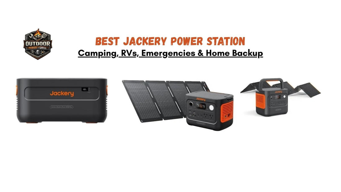 Best Jackery Power Station for Camping, RVs, Emergencies & Home Backup